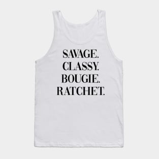 Savage, Classy, Bougie, Ratchet Design, Artwork, Text Tank Top